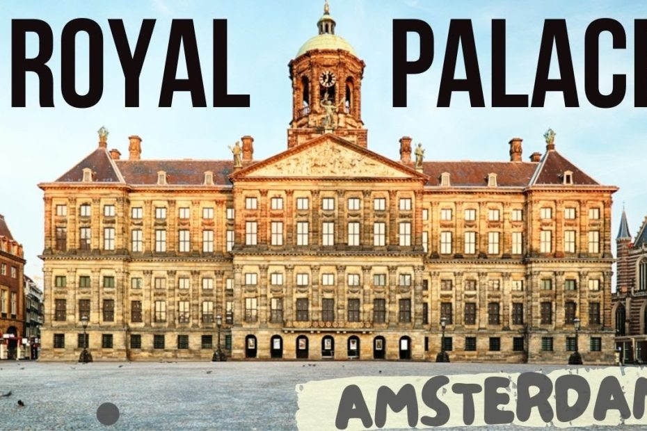 WHAT’ INSIDE THE ROYAL PALACE AMSTERDAM (KONINKLIJK PALEIS MUSEUM AMSTERDAM) - DAM SQUARE