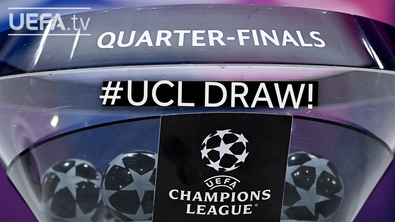 UEFA Champions League Quarter-final & Semi-final draw