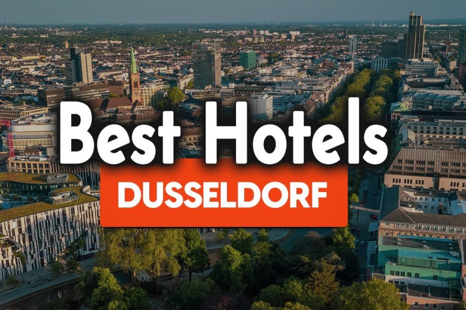 Best Hotels In Dusseldorf - For Families, Couples, Work Trips, Luxury & Budget