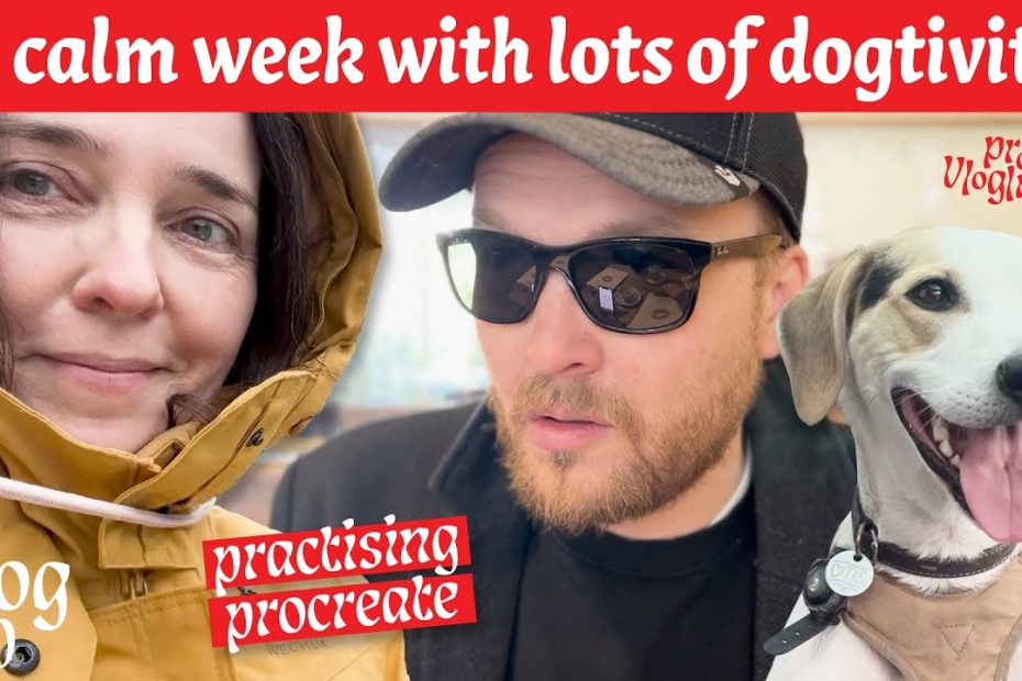 A calm week with lots of dogtivity - VLOG #010