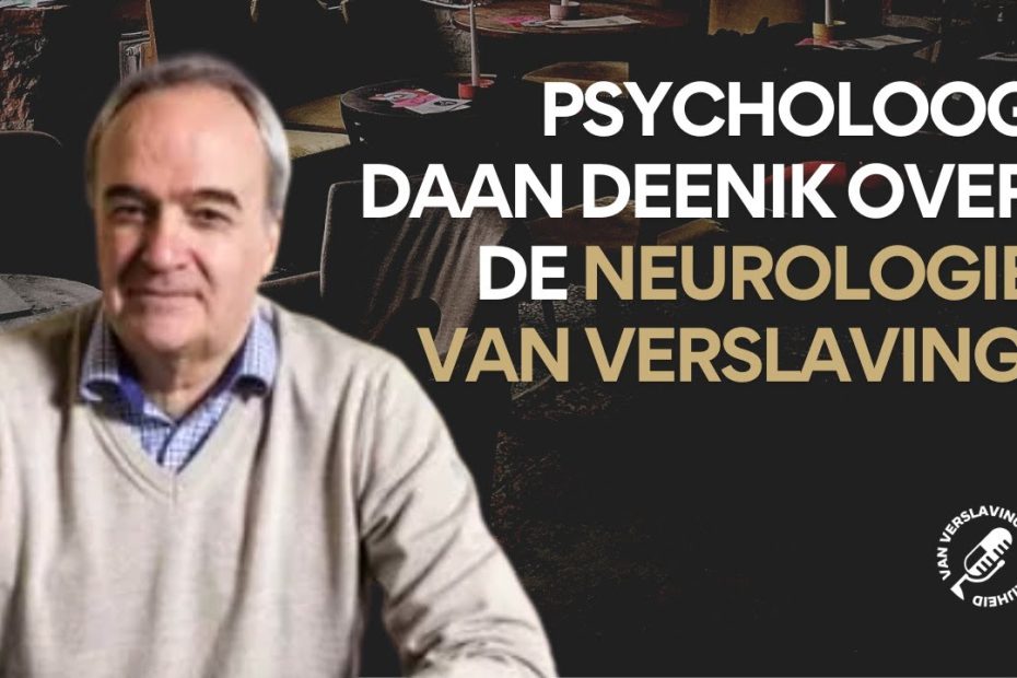 PSYCHOLOOG Daan Deenik over: de NEUROLOGIE van #verslaving