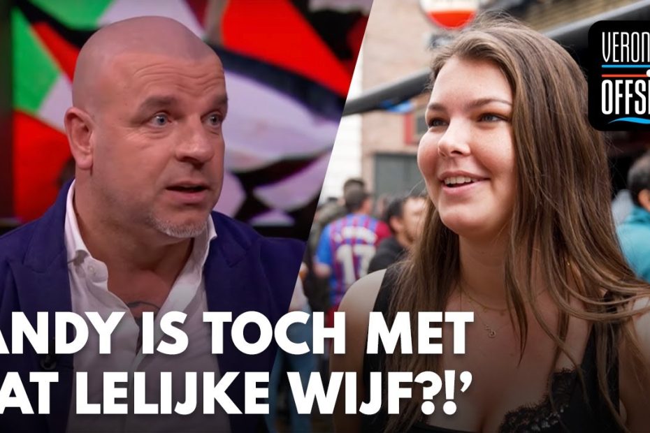 'Andy van der Meijde is toch met dat lelijke, ordinaire wijf?!' | VERONICA OFFSIDE