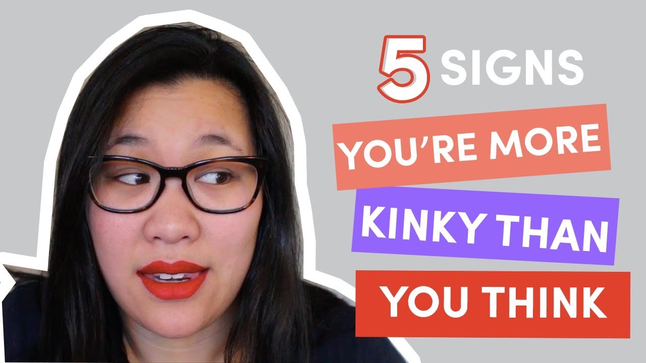 5 Signs You're More Kinky In Bed Than You Think